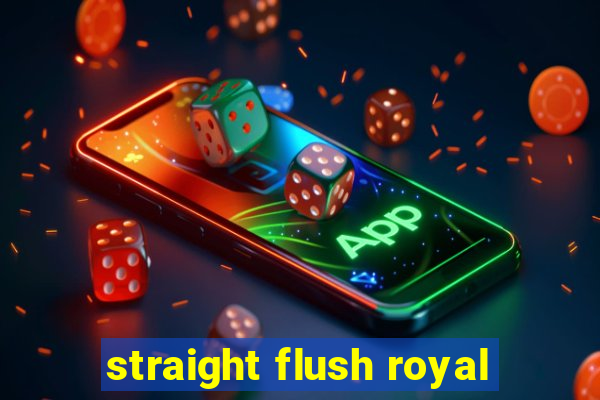 straight flush royal