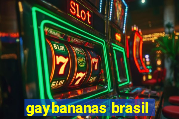 gaybananas brasil