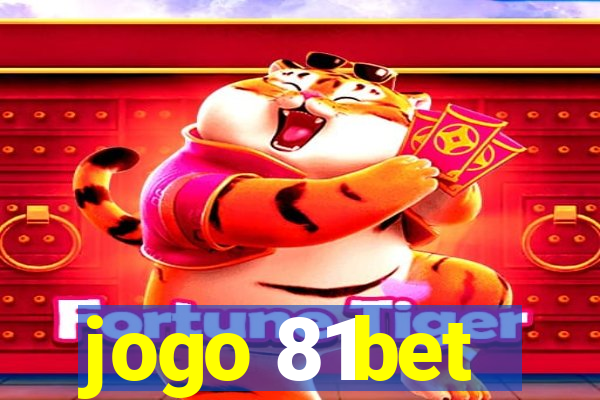 jogo 81bet