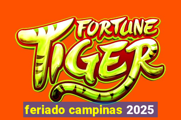 feriado campinas 2025