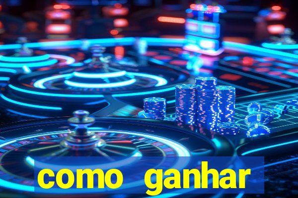 como ganhar dinheiro em aplicativos de jogos