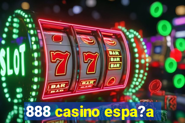 888 casino espa?a