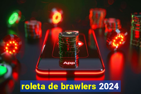 roleta de brawlers 2024