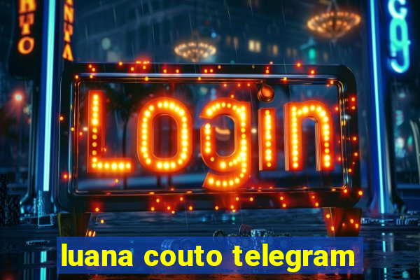 luana couto telegram