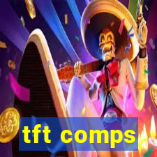 tft comps