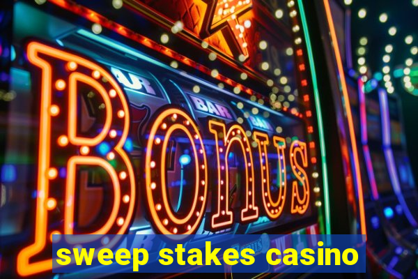 sweep stakes casino