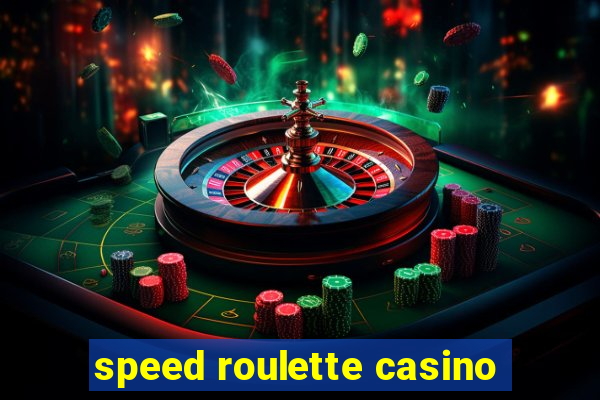 speed roulette casino