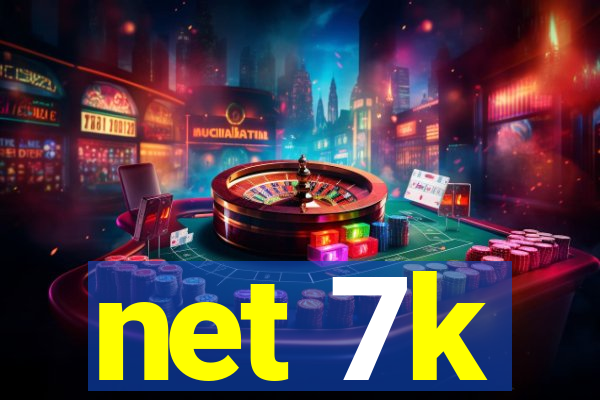 net 7k