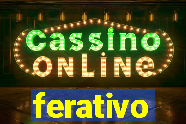 ferativo