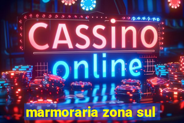 marmoraria zona sul