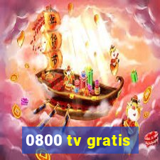 0800 tv gratis