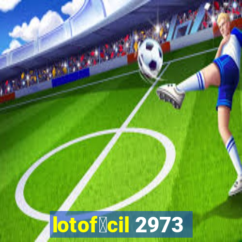 lotof谩cil 2973