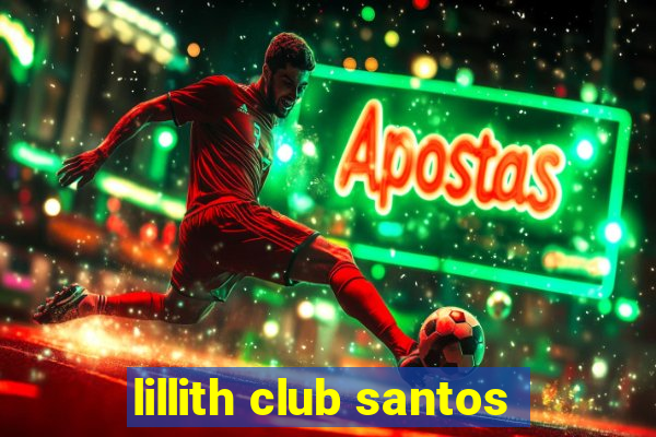 lillith club santos