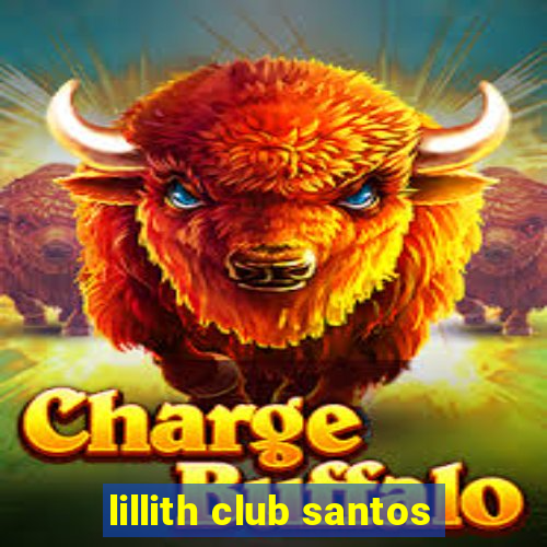 lillith club santos