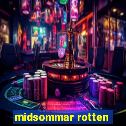 midsommar rotten