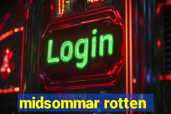 midsommar rotten