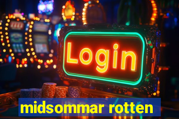 midsommar rotten