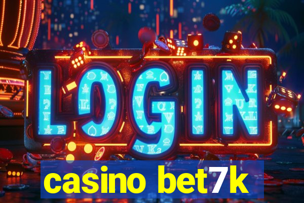 casino bet7k