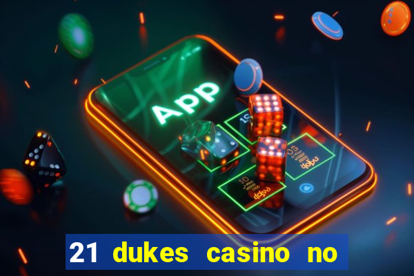 21 dukes casino no deposit bonus codes