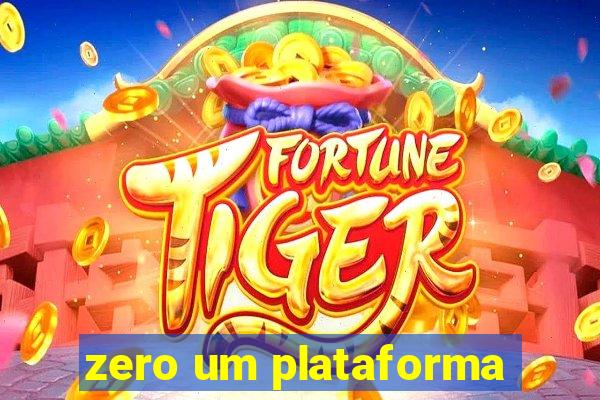 zero um plataforma