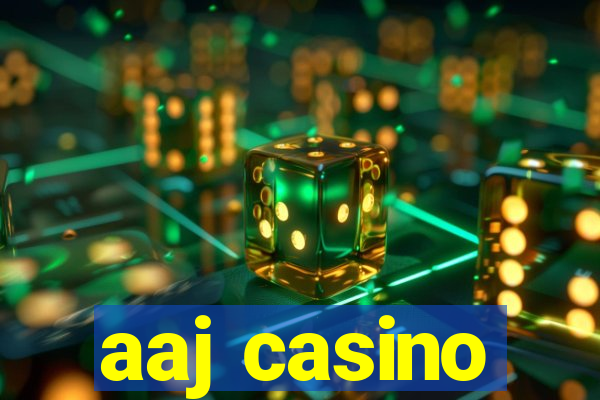 aaj casino