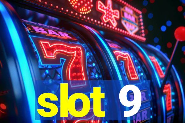 slot 9