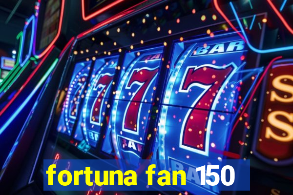 fortuna fan 150