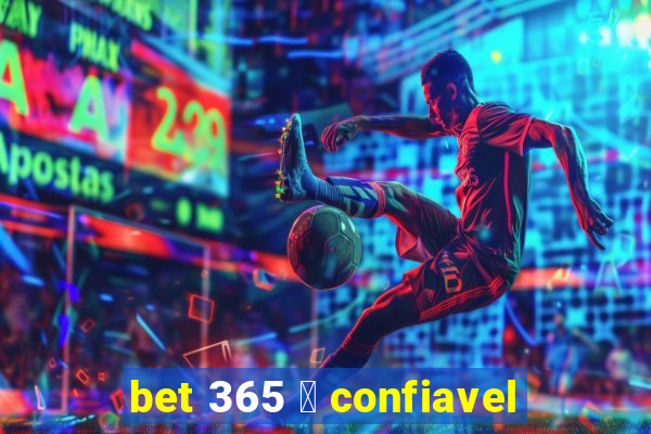 bet 365 茅 confiavel