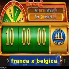 franca x belgica