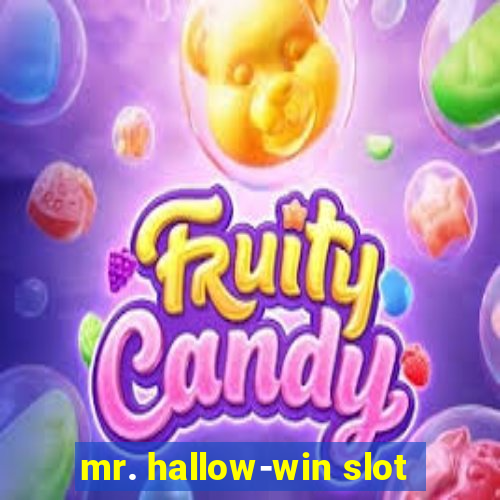 mr. hallow-win slot