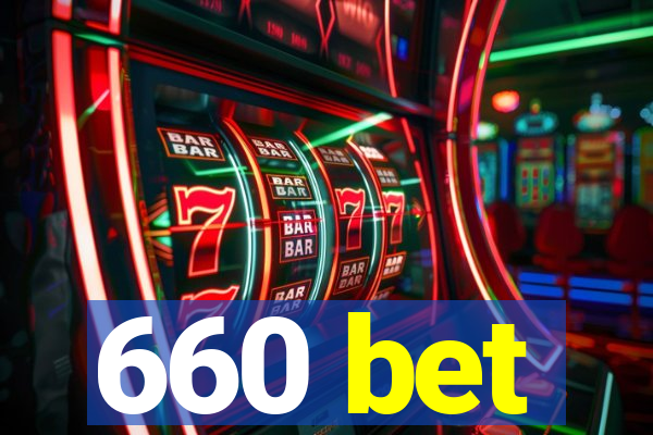 660 bet