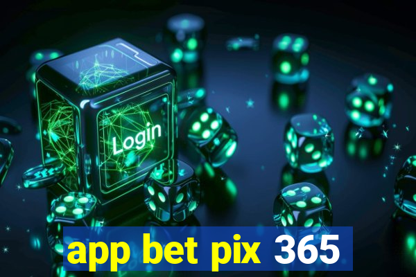 app bet pix 365