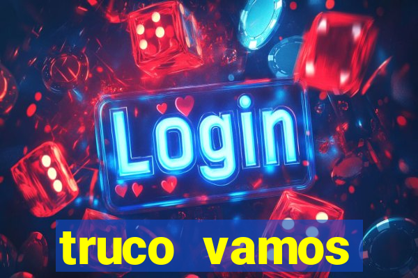 truco vamos download pc