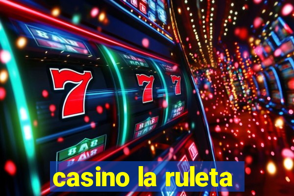 casino la ruleta