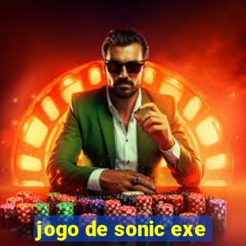 jogo de sonic exe