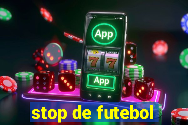 stop de futebol