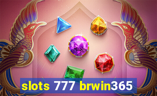 slots 777 brwin365