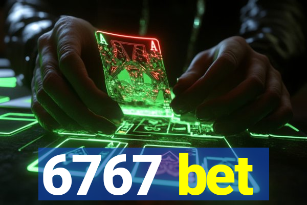 6767 bet