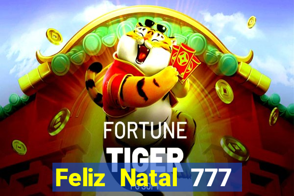 Feliz Natal 777 plataforma login