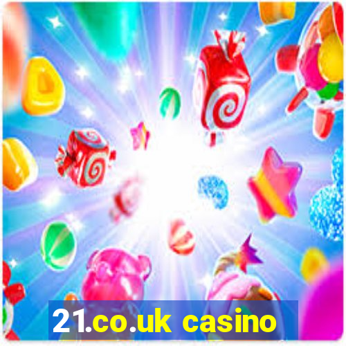 21.co.uk casino