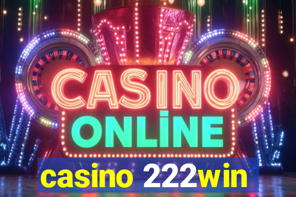 casino 222win