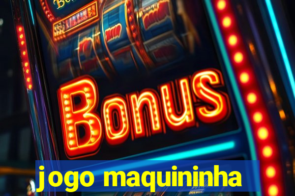 jogo maquininha