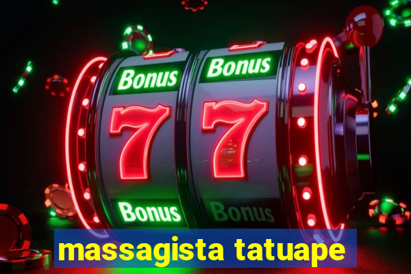 massagista tatuape