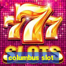 columbus slot