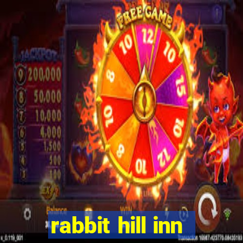 rabbit hill inn