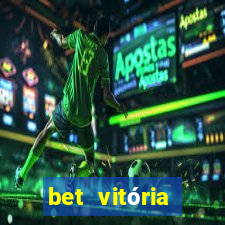 bet vitória apostas online