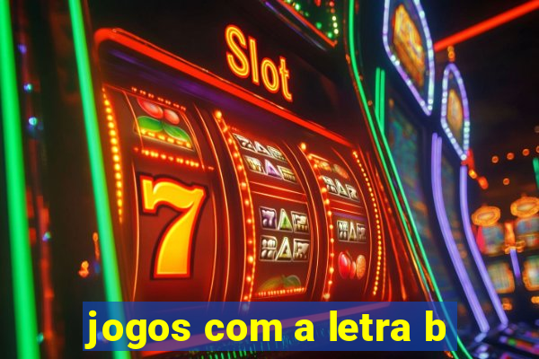 jogos com a letra b