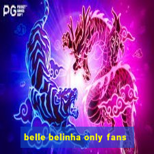 belle belinha only fans