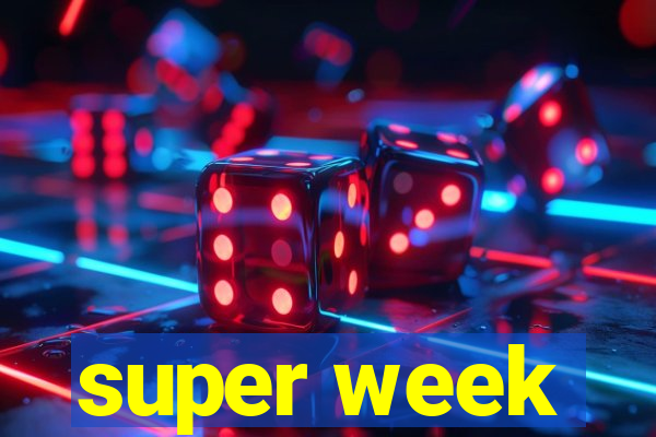 super week