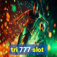 tri 777 slot